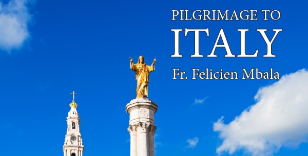 11 Days Pilgrimage to Rome from Denver, CO (DEN) January 16 - 26, 2023 - Fr. Felicien Mbala