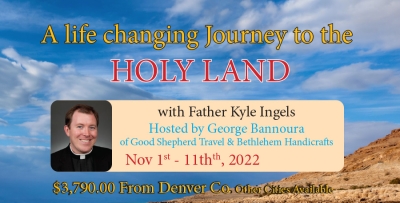11 Days life Changing Journey to the Holy Land from Denver, CO - November 1 - 11, 2022 - Fr. Kyle Ingels