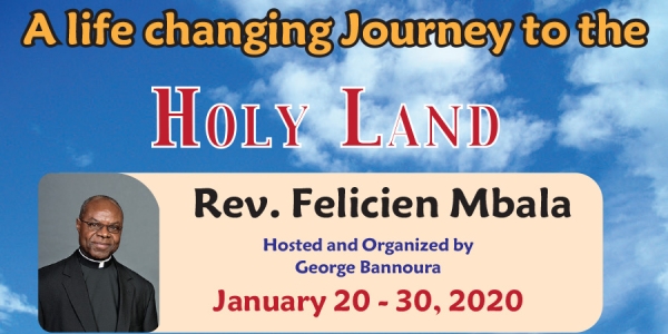 11 Days Life Changing Journey to the Holy Land from Denver, CO - January 20-30, 2020 - Rev. Felicien Mbala
